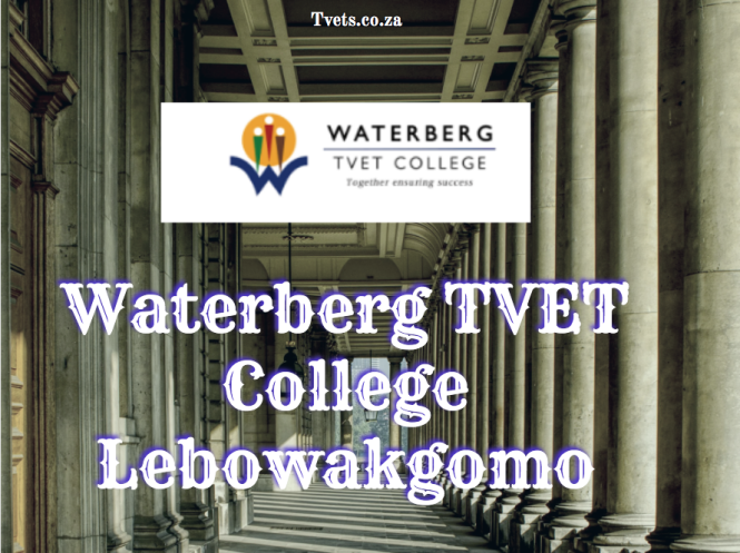 Waterberg TVET College Lebowakgomo