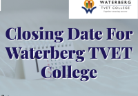 Closing Date For Waterberg TVET College